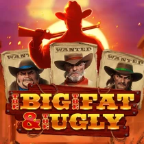 The Big The Fat And The Ugly
