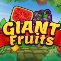 Giant Fruits